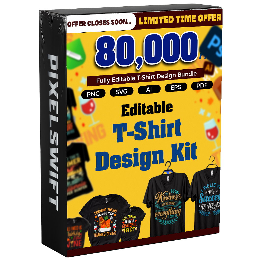 Over 80000+ Editable T-Shirt Designs ( Super Combo )